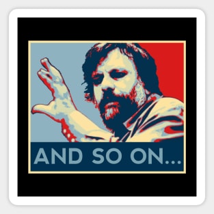AND SO ON... Magnet